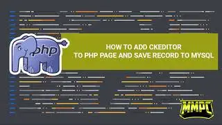How to Add CKEditor to PHP Page & Save it to MySQL Database Step by Step Tutorial
