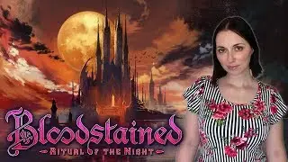 Bloodstained: Ritual of the Night review - Castlevania returns! | Cannot be Tamed