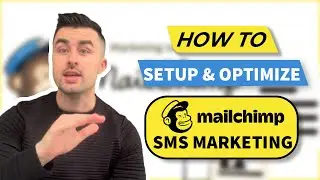 How to Setup & Optimize Mailchimp SMS Marketing