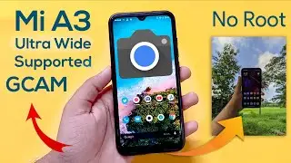 Mi A3 - Ultra Wide Supported Gcam!! - Transit Tech