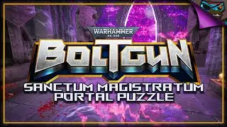 WARHAMMER 40,000: BOLTGUN - E1M8: Sanctum Magistratum PORTAL PUZZLE - Walkthrough [NO COMMENTARY]