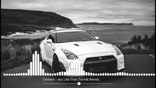 Eminem   Ass Like That Termik Remix