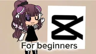 How to edit Gacha videos on CapCut!✍️🧑‍💻(for beginners)