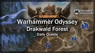 Warhammer Odyssey | Daily Quests - Drakwald Forest (40-45)