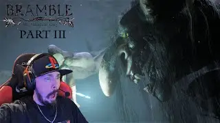Bramble The Mountain King Part 3