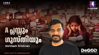A പ്ലസ്സും ഗുസ്തിയും | Problems with Our Education System | Abhilash Krishnan | DeGod'24 | Ernakulam