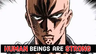 Human Beings are Strong  - Saitama Words || One Punch Man