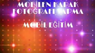 MOBİLDEN KAPAK FOTOĞRAFI YAPMA