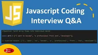 Javascript Coding Interview Questions : Split Array Items into Individual Words - Episode 15