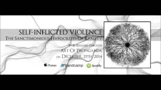 Self-Inflicted Violence - Carousel [The Sanctimonious Hypocrites of Reality] 2014