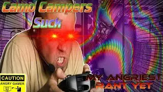 Camo Campers Make Me Violently Sick ( My Angriest COD Rant Yet ) 50 Kill Game!