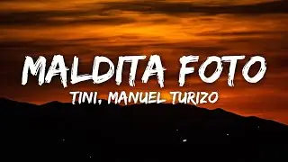 TINI & Manuel Turizo - Maldita Foto (Letra/Lyrics)
