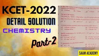 KCET 2022 🚩|Chemistry paper detailed solutions| Part-2