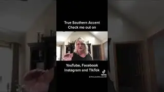 Do you think I have a southern accent.