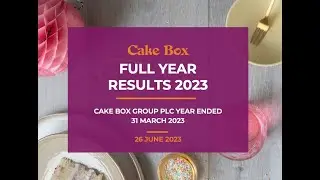 CAKE BOX HOLDINGS PLC - Full Year Results Presentation