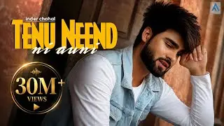 TENU NEEND NI AUNI : INDER CHAHAL | ART ATTACK RECORDS | OFFICIAL MUSIC VIDEO