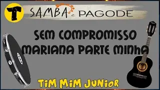 Sem Compromisso Part  Neguinho da Beija Flor »» Mariana Parte Minha 'com LETRA'