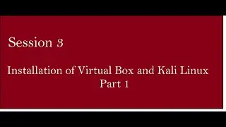 Installation of Virtual Box and Kali Linux  Part 1 | Virtual Box and Kali Linux  Tutorial