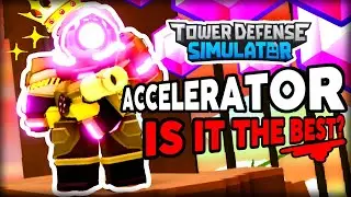 Is Accelerator Still The Best Tower In TDS?