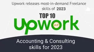 Upwork Top-10 Accounting & Consulting skills for 2023|Upwork releases most-in-demand skills 2023