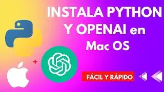 Instalar Python Y OpenAI en MacOS 2023
