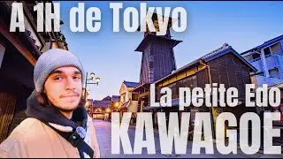 Là où commence l’histoire du Japon, Kawagoe - Vlog