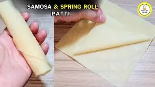 How To Make Samosa And Spring Roll Sheets Recipe | Roll Patti | Samosa Patti -Commercial Roll Patti