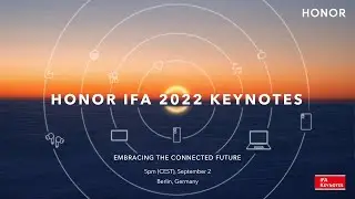 HONOR IFA 2022 KEYNOTES