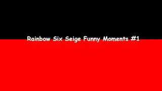 R6s Funny Moments | #1