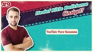 Hedef Kitle Cinsiyet Belirleme, Youtube Para Kazanma
