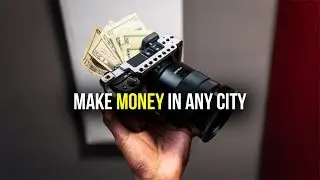 How To Make Money as a Photographer in ANY CITY
