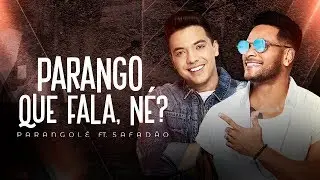 Parango Que Fala, Né? | Parangolé Ft. Wesley Safadão | Clipe Oficial