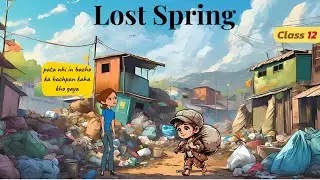Lost Spring class 12 in hindi animation / class 12 lost spring full chapter explanation in animation