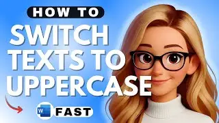 How to Switch to Uppercase Text in Microsoft Word - 2025