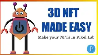 3D NFT made easy || How to make NFTs in Pixel Lab || 3D Nft  design in just 10 minutes