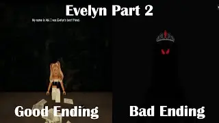 Roblox | Evelyn Part 2 | Good and Bad Endings
