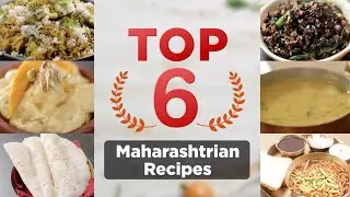 TOP 6 Maharashtrian Recipes | 6 बेहतरीन महाराष्ट्रीयन रेसिपी | Sanjeev Kapoor Khazana