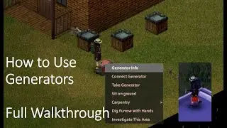 Project Zomboid Beginners Guide on How To Use Generators Walkthough