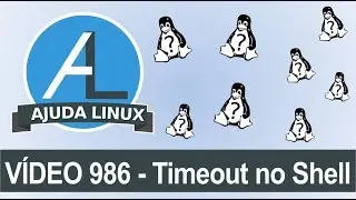 Ajuda Linux - Dia 986 - Timeout no Shell