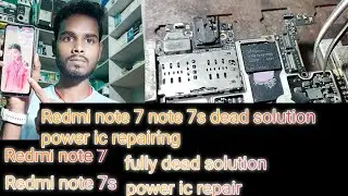 Redmi Note 7 Dead Solution  Redmi Note 7s dead solution power ic Repairing