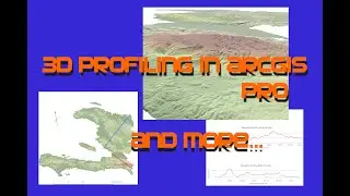 3D Profiling and Layout in ArcGIS Pro