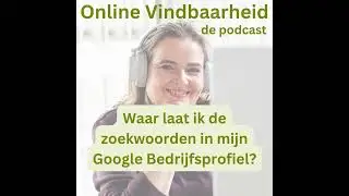 91 Waar laat ik de zoekwoorden in mijn Google Bedrijfsprofiel