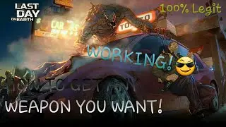 GET ANY WEAPON YOU WANT! Last Day on Earth - 100% Legit And WORKING! 😎