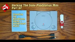 Hacking The Sony PlayStation Mini - Part 07 (Changing The Theme & Turning Off Theme Music)
