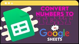 How to Convert Numbers to Text Using Google Sheets 