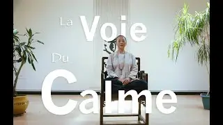 PAROLE DE MAÎTRES l Maître KE Wen l La voie du calme continue