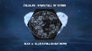 Coldplay - A Sky Full Of Stars (AOE's chilled out Remix)