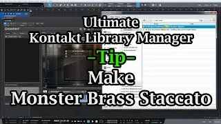 Tip - Kontakt Sound Layering (Making Monster Brass Staccato)