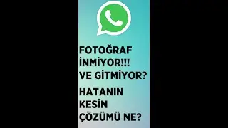 Whatsapp fotoğraf ve dosya inmiyor hatası çözümü!!!