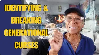 IDENTIFYING & BREAKING GENERATIONAL CURSES : Relationship advice goals & tips